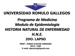 UNIVERSIDAD ROMULO GALLEGOS  Programa de Medicina Modulo de Epidemiologia HISTORIA NATURAL DE ENFERMEDAD H.N.E. 2DO.