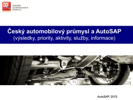 Český automobilový průmysl a AutoSAP (výsledky, priority, aktivity, služby, informace)  6. prosinec 2013  AutoSAP, 2015