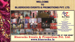 Blue Rocks Events & Promotions Pvt. Ltd. was incorporated in 2010, as a professional event management company which offers to clients.