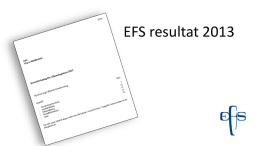 EFS resultat 2013 Matematiklektion 1: Avrundning Företagsekonomi lektion 1: Resultat och balans.