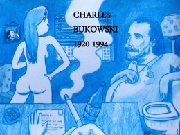 CHARLES BUKOWSKI 1920-1994 Dünya, yazarların yokluğuna, kanalizasyonların yokluğundan daha çabuk alışır.  Siz dünyayı kurtarın. Ben de nasıl kurtardığınızı yazayım.  Kapitalizm komünizmi yendi. Şimdi de kendini yemekte …  İnsanların yanında.