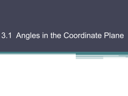 3.1 Angles in the Coordinate Plane   terminal side  Positive  initial side  Negative  We can measure angles in degrees   once around   Ex 1) Find the degree measure of.