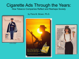 Cigarette Ads Through the Years: How Tobacco Companies Reflect and Reshape Society by Flora M.