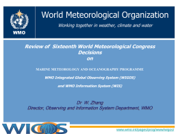 World Meteorological Organization Working together in weather, climate and water WMO  Review of Sixteenth World Meteorological Congress Decisions on MARINE METEOROLOGY AND OCEANOGRAPHY PROGRAMME  WMO Integrated Global.