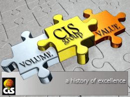 WHO IS CIS? CIS Group is part of the CHAMMAS GROUP which dates back to 1910 and operates in the fields of.