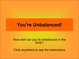 You’re Unbalanced! How well can you fix imbalances in the body? Click anywhere to see the instructions.