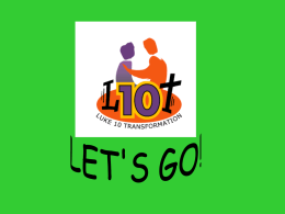L-10-T  Luke 10 Transformation  Introduction L-10-T is an exciting and radical new way for the youth to follow Jesus (introduced by THE MAN Himself nearly.