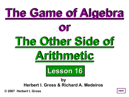 The Game of Algebra or The Other Side of Arithmetic Lesson 16 by Herbert I. Gross & Richard A.