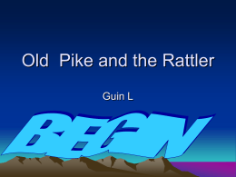 Old Pike and the Rattler Guin L    WHERE DOES OLD PIKE WORK • A.