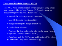 The Annual Financial Report– ACC-9 The ACC-9 is a financial report system designed using Excel that can meet ALL of your Squadron’s.