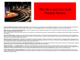The Do’s and Don’ts of Theatre Review  Know the difference between a reviewer and a critic.