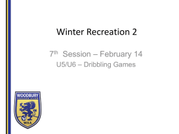 Winter Recreation 2 7th Session – February 14 U5/U6 – Dribbling Games.