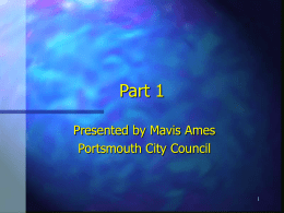 Part 1 Presented by Mavis Ames Portsmouth City Council Healthy Eating, exercise and dental health programme Commissioned by the local Strategic Partnership.  Targeting children, young.