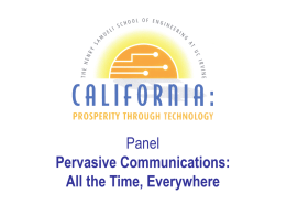 Panel Pervasive Communications: All the Time, Everywhere   Panel Pervasive Communications: All the Time, Everywhere  Rene L.