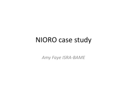 NIORO case study Amy Faye ISRA-BAME   Objectives • Climate change impact assessment  • Objectives : Assess the distributional impact of climate change in the region.