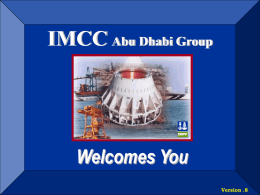 IMCC Group  IMCC Abu Dhabi Group  Welcomes You Version .8   IMCC Group  IMCC International Management & Construction Corporation  ADCE  GPC  GSME  IMAC  ADCE : abu dhabi coating enterprises W.L.L. ( Established in.