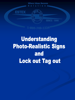 Photo Realistic Signs Purpose       Designed to convey a message through the use of pictures as well as words. Behavioral studies have shown that people understand and.
