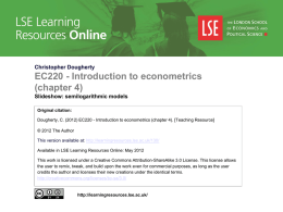Christopher Dougherty  EC220 - Introduction to econometrics (chapter 4) Slideshow: semilogarithmic models Original citation: Dougherty, C.