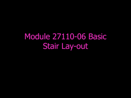 Module 27110-06 Basic Stair Lay-out 1. The stairway shown in the figure above is classified as a _____ stairway (Page 10.3, Section.