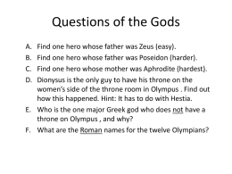 Questions of the Gods A. B. C. D.  Find one hero whose father was Zeus (easy). Find one hero whose father was Poseidon (harder). Find one hero.