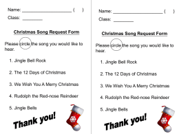 Name: ____________________ (  )  Class: ________ Christmas Song Request Form Please circle the song you would like to hear.  Name: ____________________ (  )  Class: ________ Christmas Song Request Form Please.