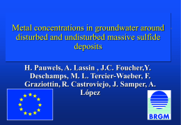 Metal concentrations in groundwater around disturbed and undisturbed massive sulfide deposits H. Pauwels, A.