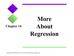 Chapter 14  More About Regression  Copyright ©2006 Brooks/Cole, a division of Thomson Learning, Inc.   Making Inferences 1.