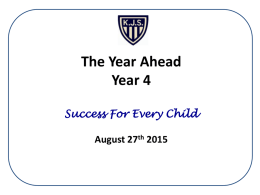 The Year Ahead Year 4 Success For Every Child August 27th 2015   Mr Matthew Caplin – caplinm@kjs.hk Mrs Alfreda Wright – tollia1@kjs.hk Mrs Emma Gultiano –