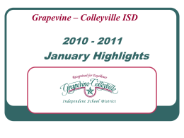 Grapevine – Colleyville ISD  2010 - 2011  January Highlights 2010-2011  District Highlights Selection made for District’s holiday cards Three creative holiday designs, one each from.