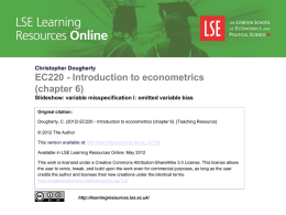 Christopher Dougherty  EC220 - Introduction to econometrics (chapter 6) Slideshow: variable misspecification i: omitted variable bias Original citation: Dougherty, C.