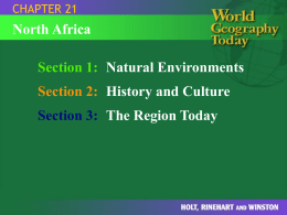 CHAPTER 21  North Africa  Section 1: Natural Environments Section 2: History and Culture  Section 3: The Region Today   SECTION 1  Natural Environments  Question: What factors affect the climate of.