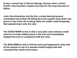 It was a normal day in Sharon Springs, Kansas when a Union Pacific crew boarded a loaded coal train for the.