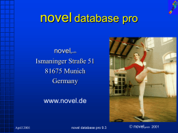 novel database pro novelgmbh Ismaninger Straße 51 81675 Munich Germany  www.novel.de  April 2001  novel database pro 9.3  novelgmbh   novel database pro Highlights novel Database Pro consists of: - pedar/ emed data files -