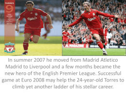 In summer 2007 he moved from Madrid Atletico Madrid to Liverpool and a few months became the new hero of the English.
