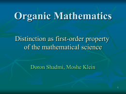 Organic Mathematics Distinction as first-order property of the mathematical science Doron Shadmi, Moshe Klein.