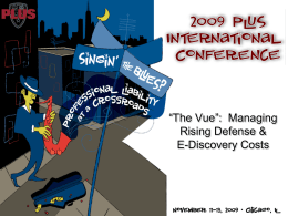 “The Vue”: Managing Rising Defense & E-Discovery Costs The  Vue Personalities HOST: • Jennifer Rothstein, Esq., JD, Insurance Discovery Specialist, ACT Litigation Services, Inc. SPECIAL GUESTS: • Andrew.