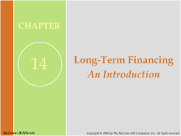 CHAPTER  McGraw-Hill/Irwin  Long-Term Financing An Introduction  Copyright &copy; 2008 by The McGraw-Hill Companies, Inc.
