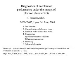 Diagnostics of accelerator performance under the impact of electron cloud effects H. Fukuma, KEK DIPAC2005, Lyon, 6th June, 2005 1.