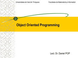 Universitatea de Vest din Timişoara  Facultatea de Matematică şi Informatică  Object Oriented Programming  Lect.