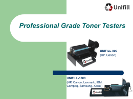 Professional Grade Toner Testers  UNIFILL-900 (HP, Canon)  UNIFILL-1000 (HP, Canon, Lexmark, IBM, Compaq, Samsung, Xerox)