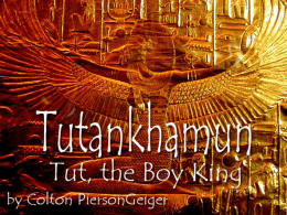 Tutankhamun Tut, the Boy King  Colton Pierson-Geiger November 10, 2007 Tutankhamun Tut, the Boy King  pharaoh : a king of Ancient Egypt.