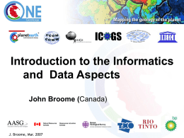 IC GS  Introduction to the Informatics and Data Aspects John Broome (Canada) J. Broome, Mar.