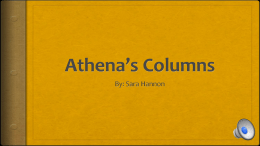 Disclaimer:  This is a fictional story about the origin of columns. The most important thing to learn from this story is the.