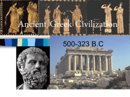 Ancient Greek Civilization 500-323 B.C  Arko Bagchi   Geography  Greece is a peninsula about 189 times bigger than Singapore in the Mediterranean Sea.  It’s very close to Egypt & the old Persian.