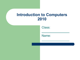 Introduction to ComputersClass: ________________ Name: ________________   1.1 History on Computers   1.1 The First Computing Machines "Computers"   Since ancient times, how did people deal with data and numbers?    Early people.