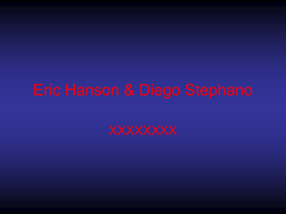 Eric Hanson & Diego Stephano XXXXXXXX.