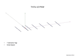 TH7e-10 PKW  • •  7 elements Yagi Great Space  Optimised by F5OUX Radiation 90°  • •  Full size 28/29Mhz Boom lenght 13m  Optimised by F5OUX.