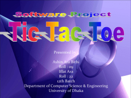 Presented by : Ashin Ara Bithi Roll : 09 Iffat Ara Roll : 22 12th Batch Department of Computer Science & Engineering University of Dhaka.