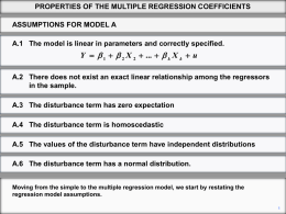 PROPERTIES OF THE MULTIPLE REGRESSION COEFFICIENTS ASSUMPTIONS FOR MODEL A A.1 The model is linear in parameters and correctly specified.  Y  