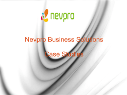 Nevpro Business Solutions Case Studies Pest Control India (P) Ltd. www.nevpro.co.in Email: sales@nevpro.co.in Tel: 022 – 66736577 022 – 66736578  Nevpro Business Solutions, 131-B Wing, Balaji Bhavan, Sector.